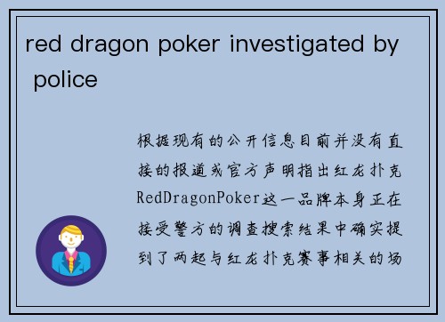 red dragon poker investigated by police